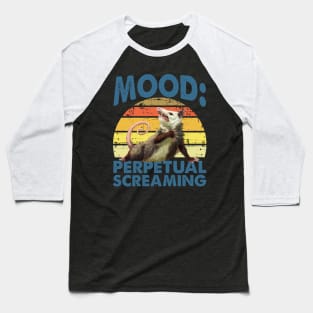 OPOSSUM MOOD PERPETUAL SCREAMING VINTAGE RETRO Baseball T-Shirt